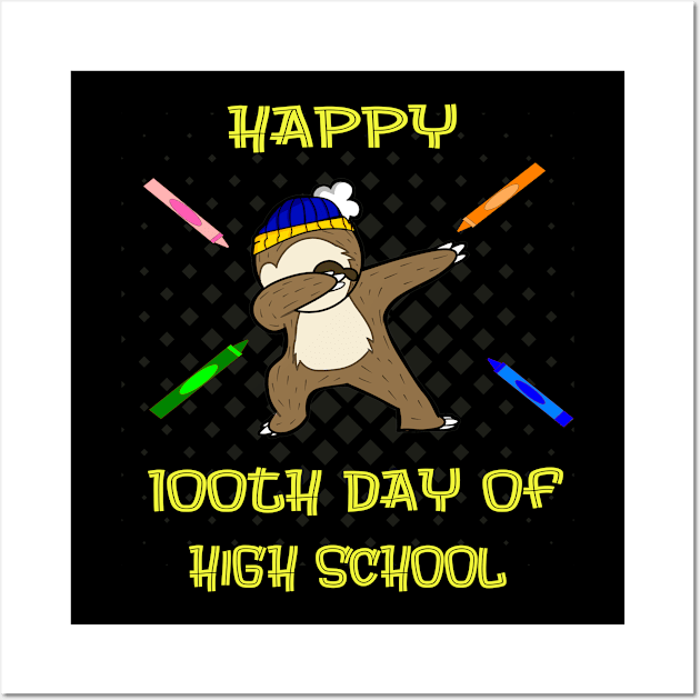 Happy 100th Day Of High School Dabbing Sloth Wall Art by familycuteycom